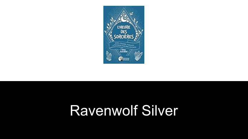 livres de Ravenwolf Silver
