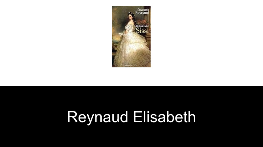 livres de Reynaud Elisabeth