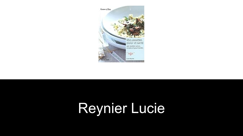 livres de Reynier Lucie