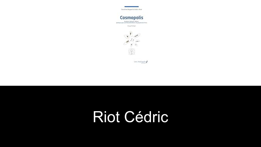livres de Riot Cédric