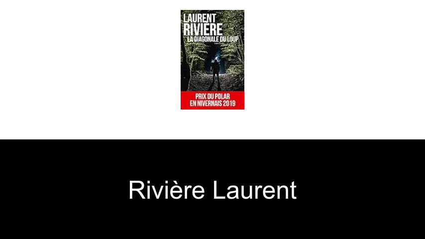 livres de Rivière Laurent