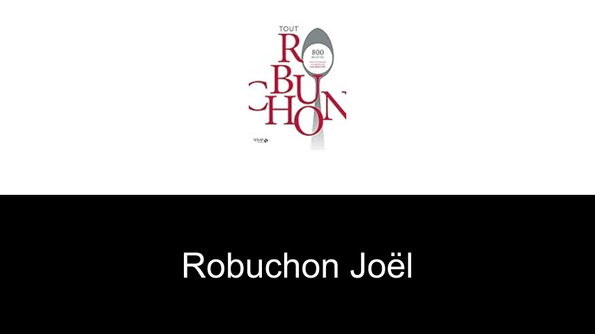 livres de Robuchon Joël