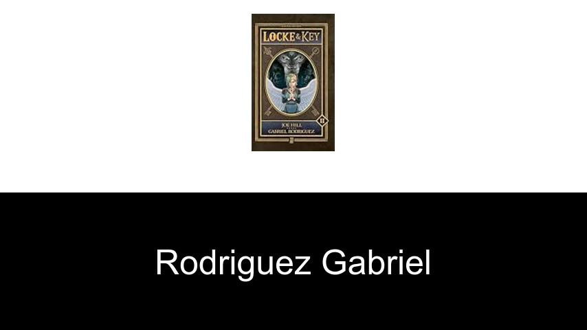 livres de Rodriguez Gabriel