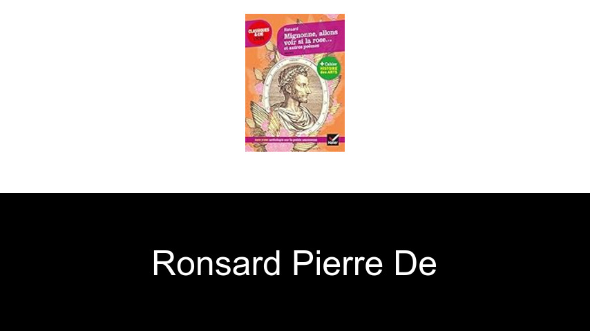 livres de Ronsard Pierre de