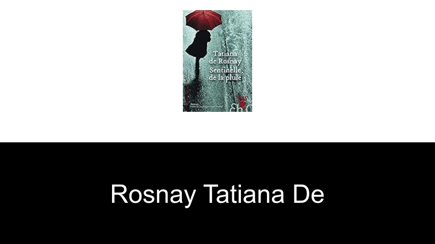 livres de Rosnay Tatiana de