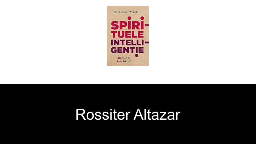 livres de Rossiter Altazar