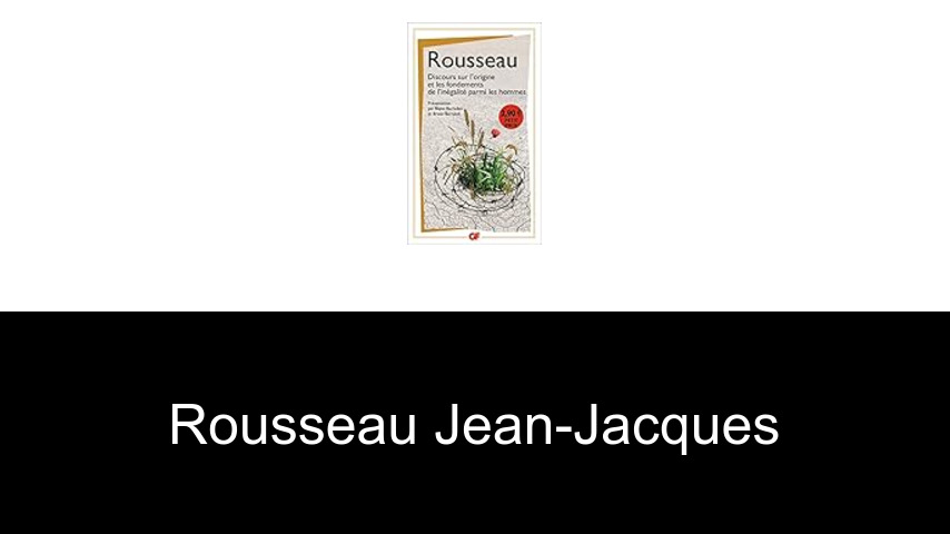 livres de Rousseau Jean-Jacques