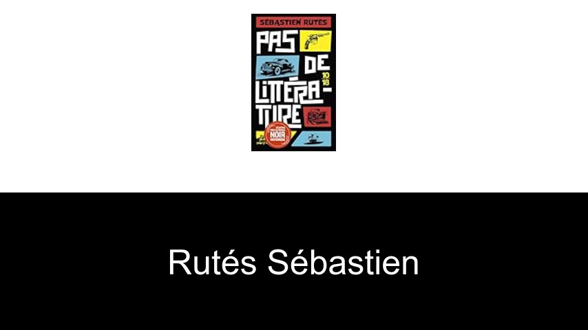 livres de Rutés Sébastien