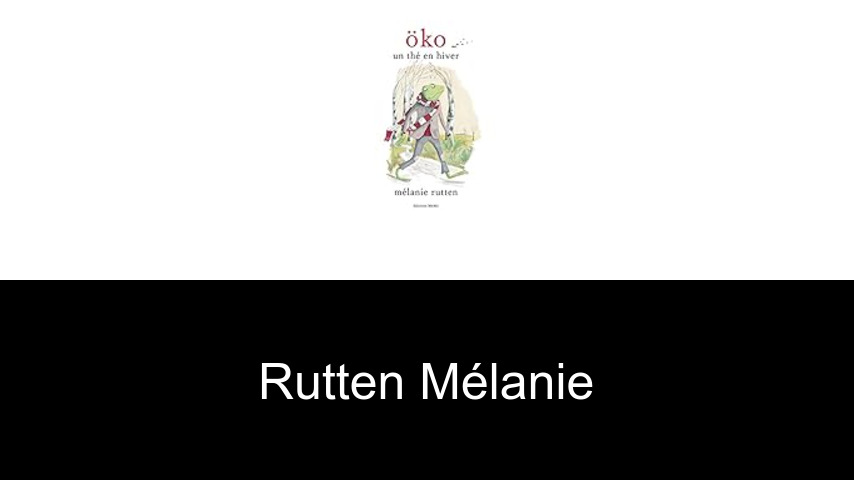 livres de Rutten Mélanie