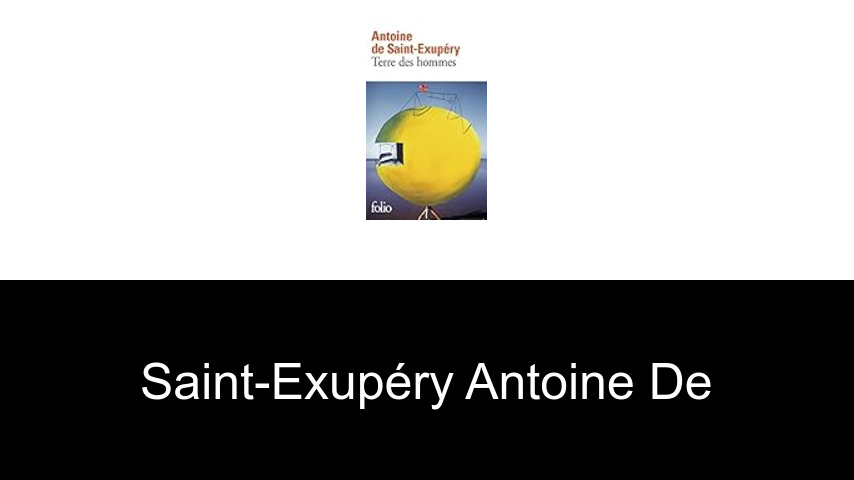 livres de Saint-Exupéry Antoine de