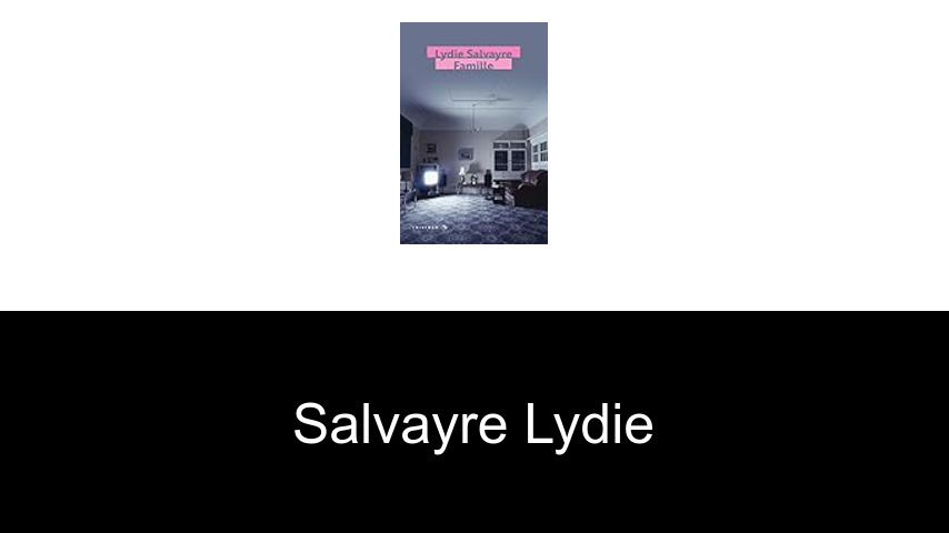 livres de Salvayre Lydie