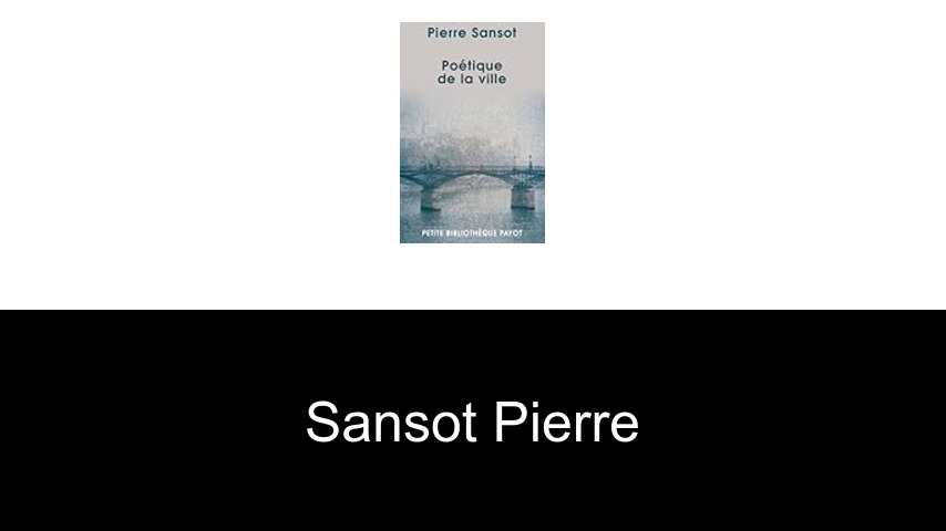 livres de Sansot Pierre