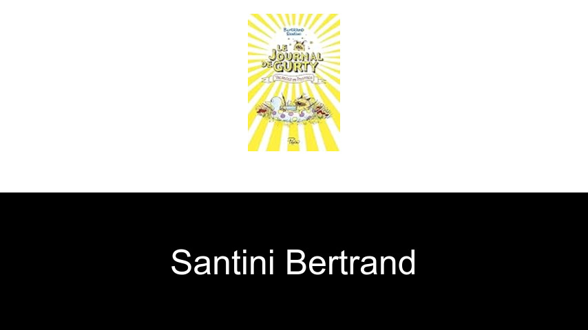 livres de Santini Bertrand