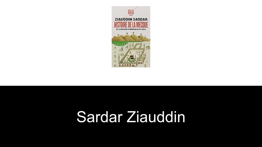 livres de Sardar Ziauddin