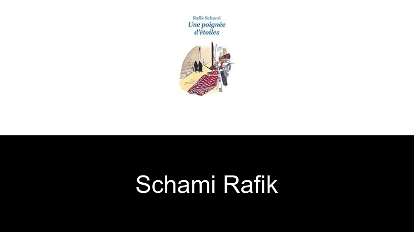 livres de Schami Rafik
