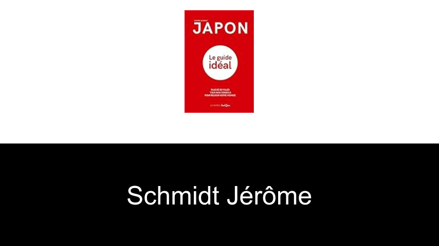 livres de Schmidt Jérôme
