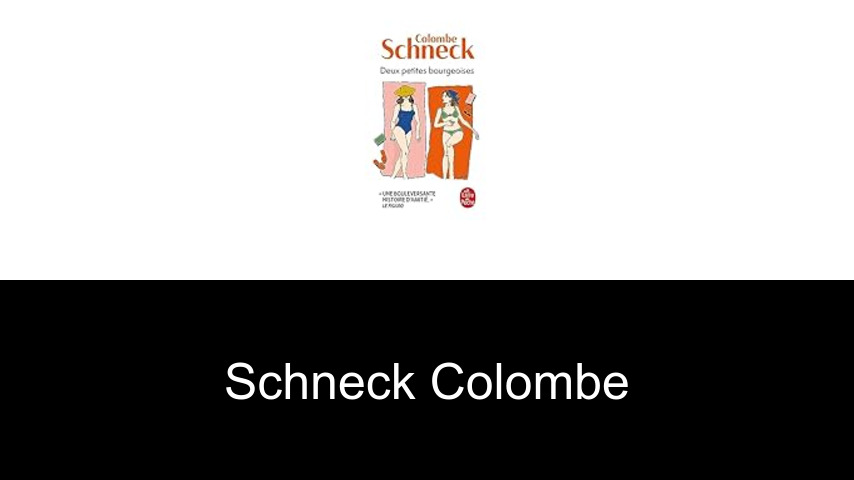 livres de Schneck Colombe