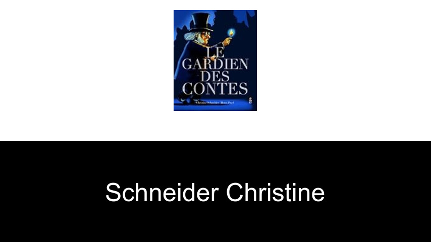 livres de Schneider Christine