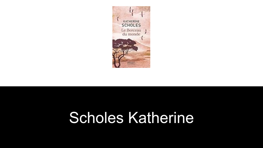 livres de Scholes Katherine
