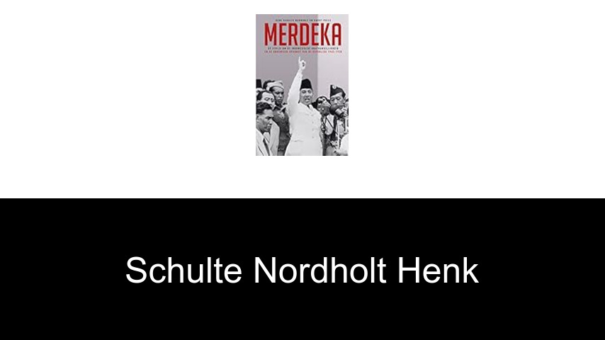 livres de Schulte Nordholt Henk