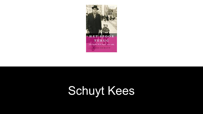 livres de Schuyt Kees