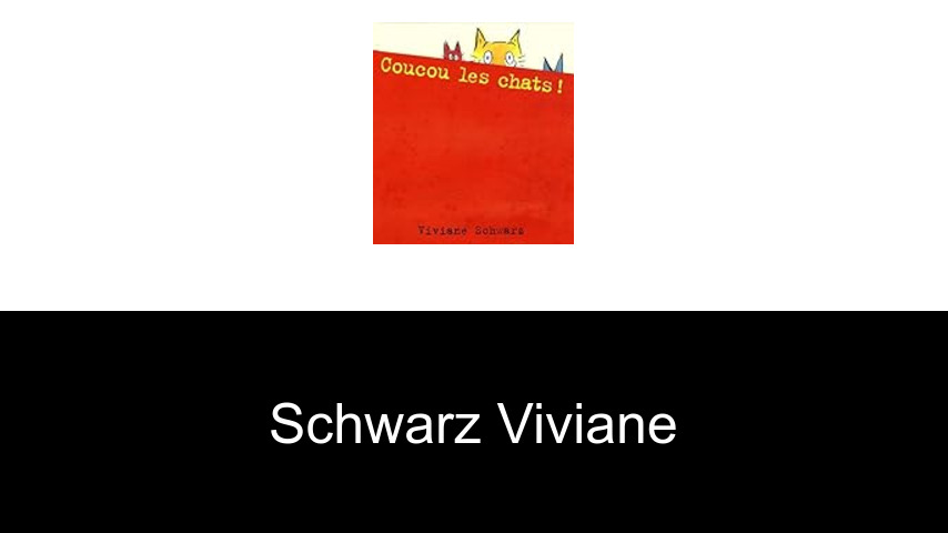 livres de Schwarz Viviane