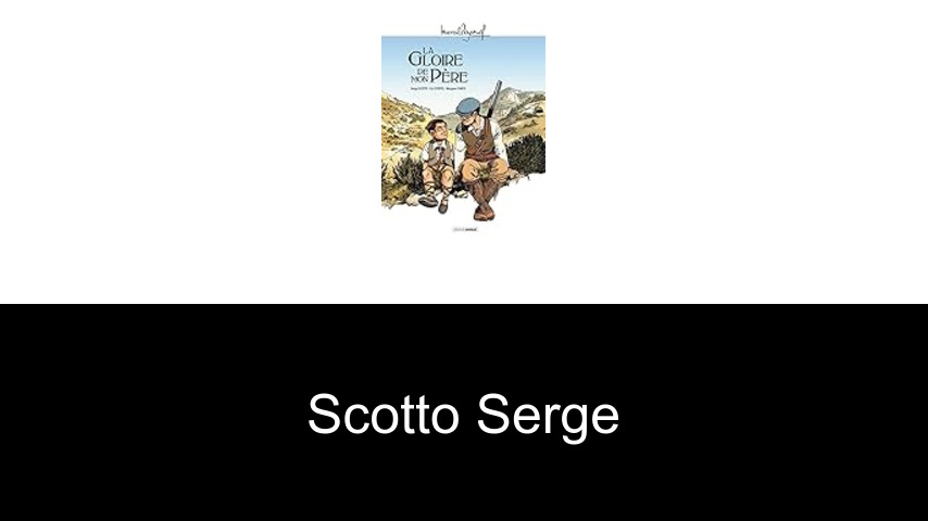 livres de Scotto Serge
