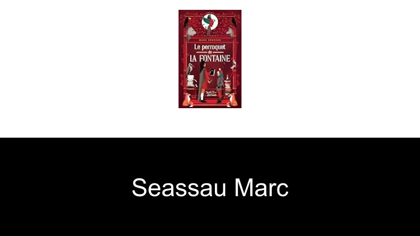 livres de Seassau Marc