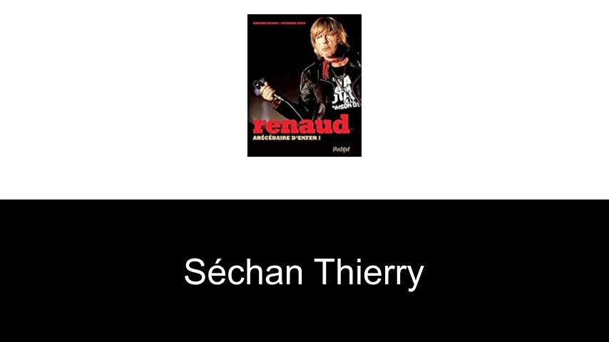 livres de Séchan Thierry