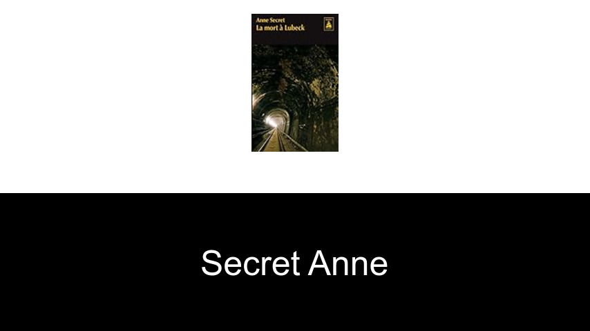 livres de Secret Anne