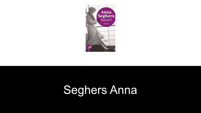 livres de Seghers Anna