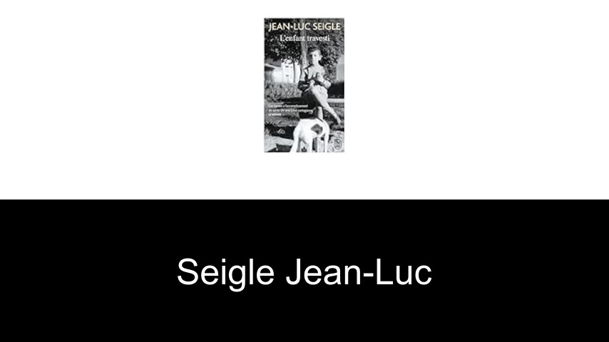 livres de Seigle Jean-Luc