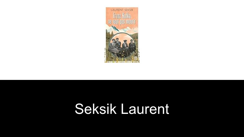 livres de SEKSIK LAURENT