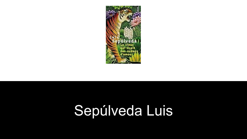 livres de Sepúlveda Luis