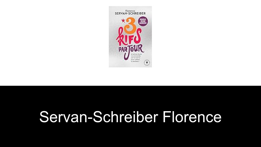 livres de Servan-Schreiber Florence