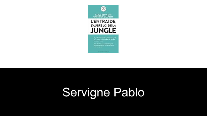 livres de Servigne Pablo