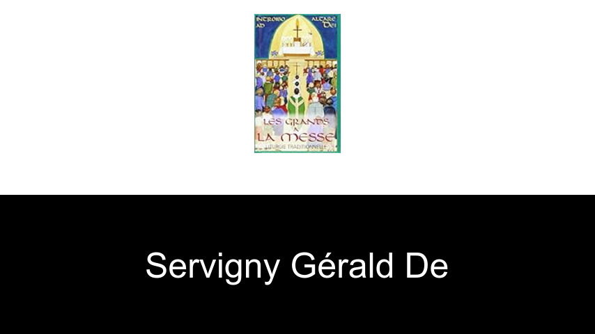 livres de Servigny Gérald de