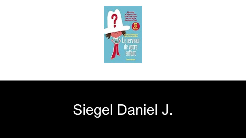 livres de Siegel Daniel J.
