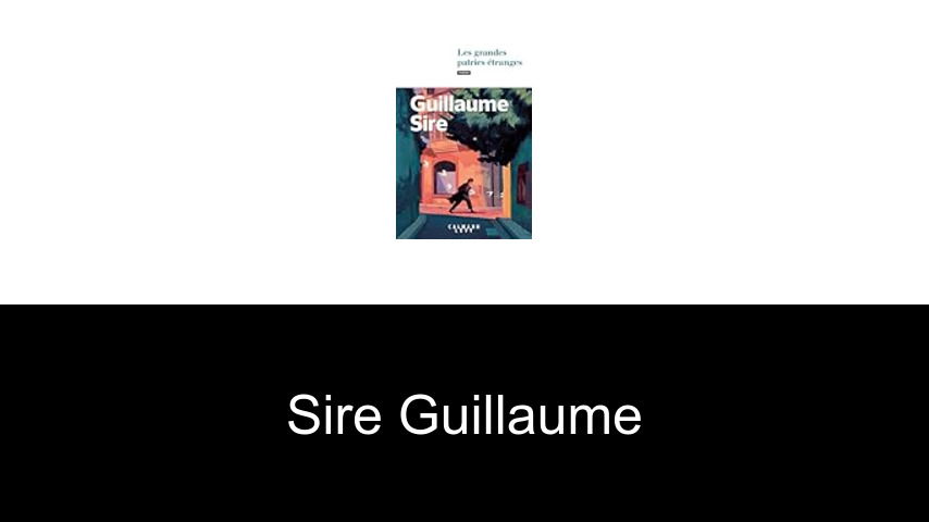 livres de Sire Guillaume