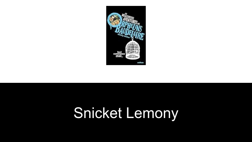 livres de Snicket Lemony