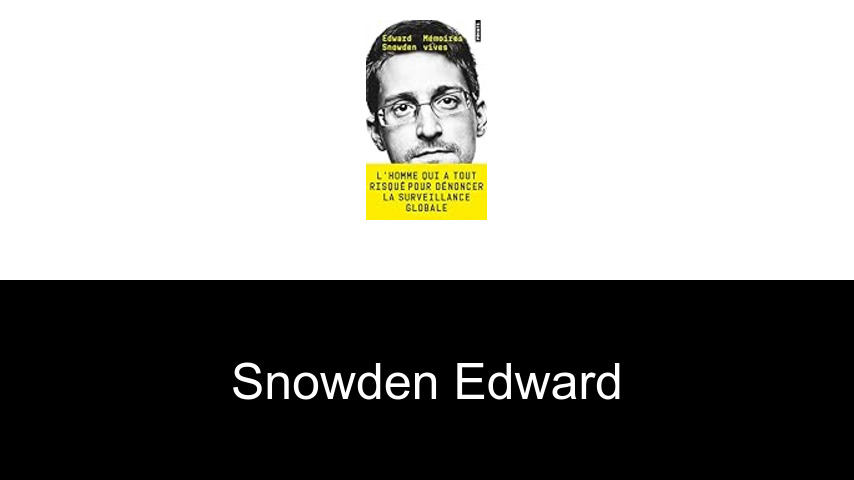 livres de Snowden Edward