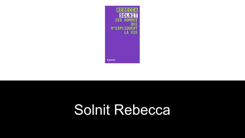 livres de Solnit Rebecca