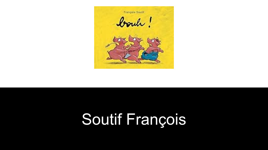 livres de Soutif François