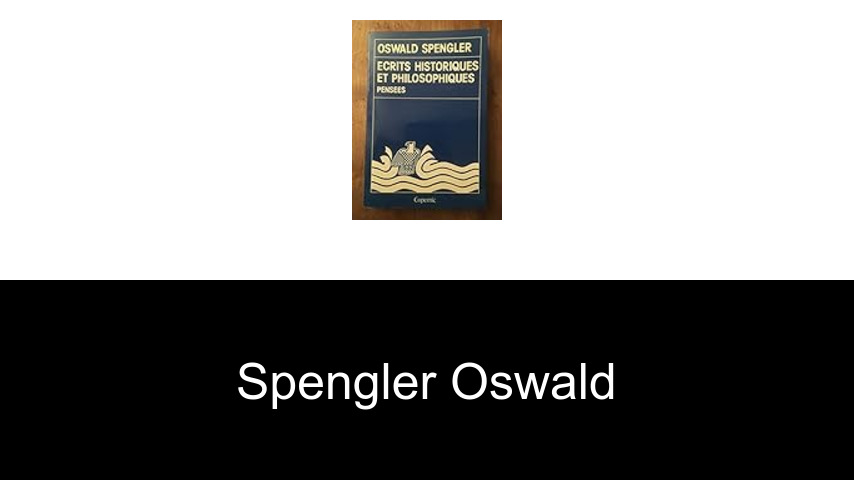 livres de Spengler Oswald