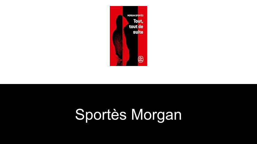 livres de Sportès Morgan