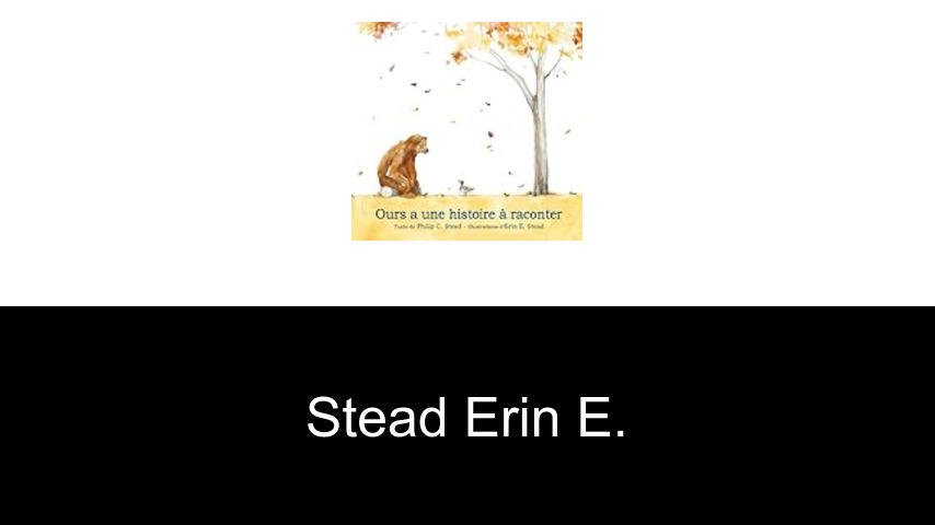 livres de Stead Erin E.
