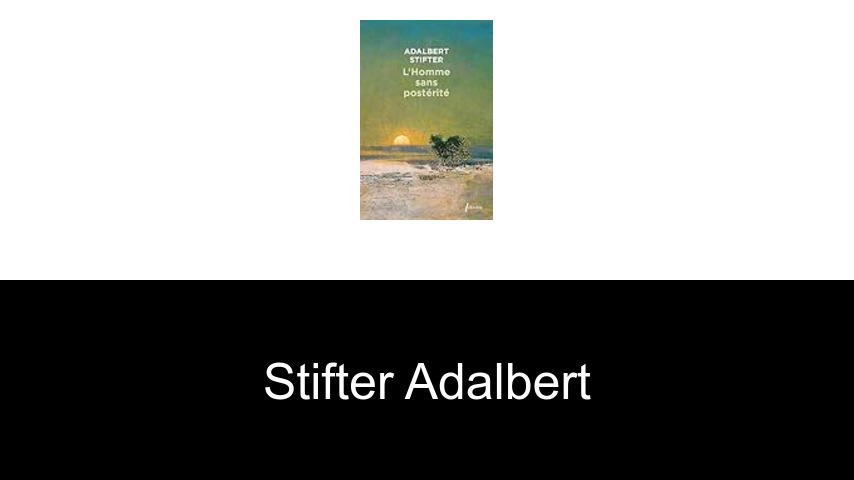 livres de Stifter Adalbert