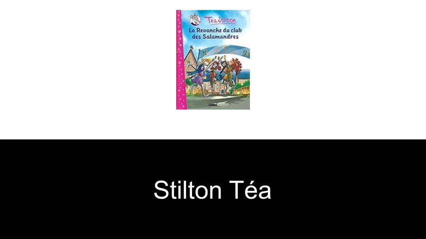 livres de Stilton Téa