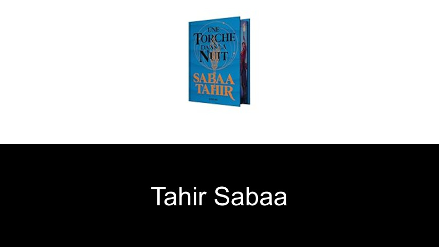 livres de Tahir Sabaa