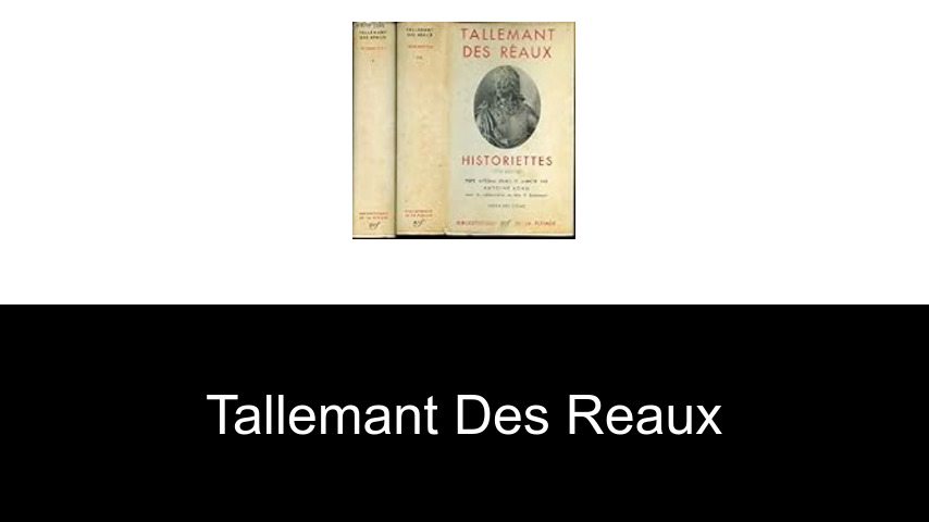 livres de Tallemant Des Reaux
